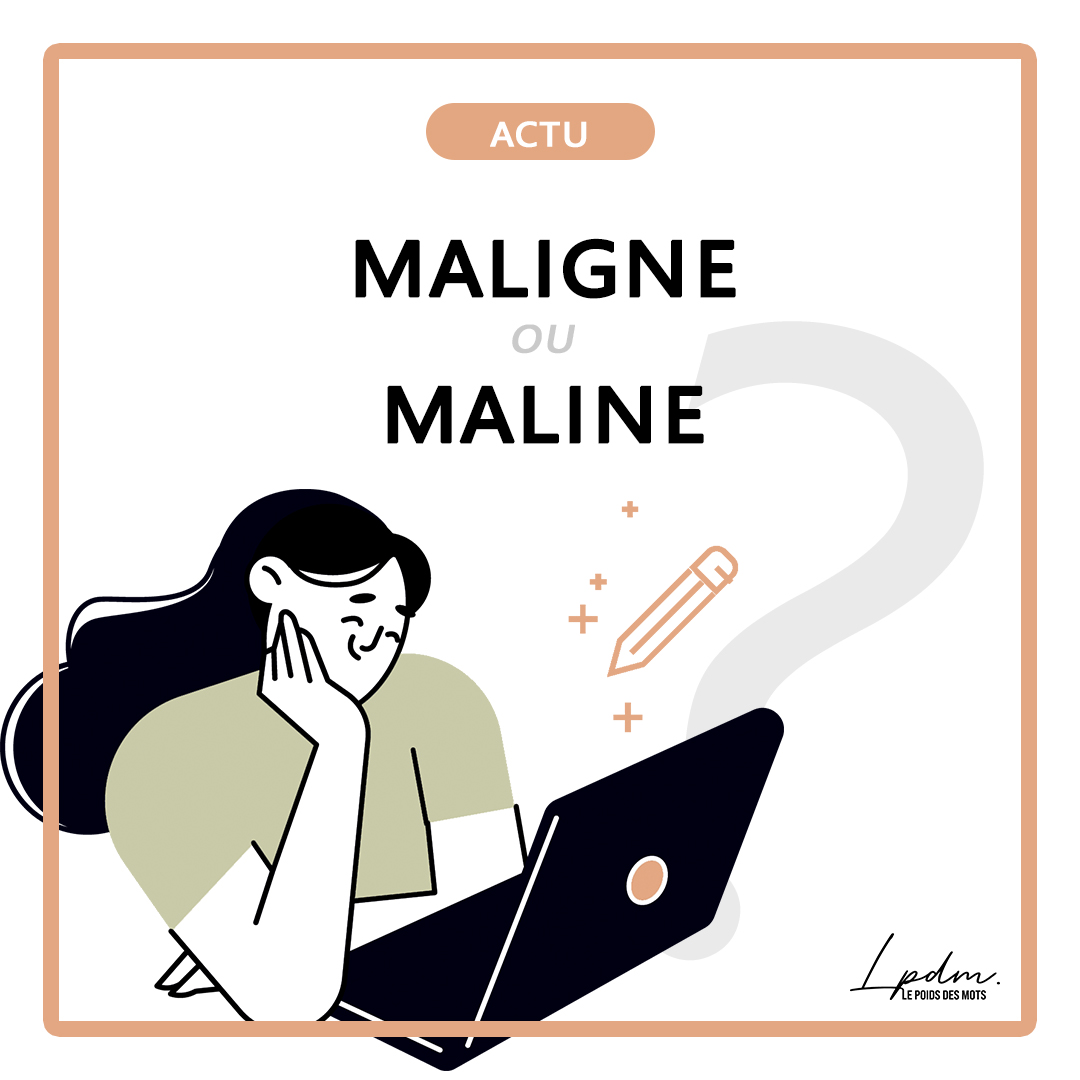 Maligne ou maline