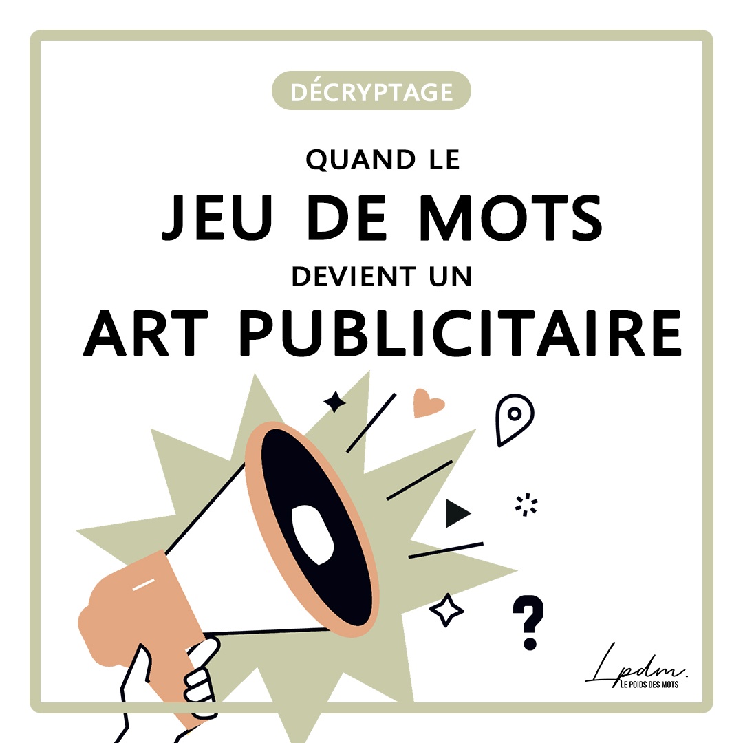 Analyse d’une campagne publicitaire : les jeux de mots qui fonctionnent