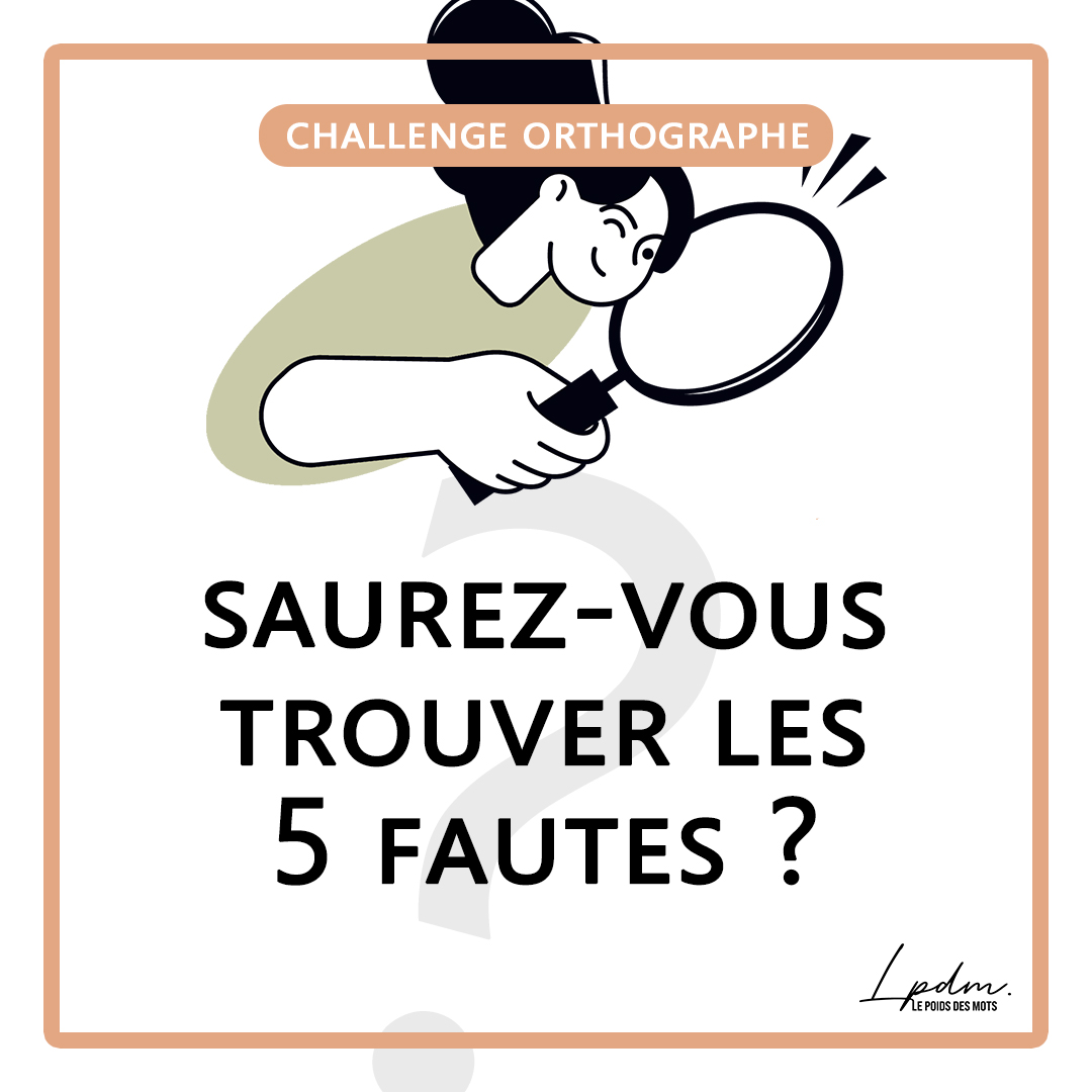 Challenge du jour : débusquez les 5 fautes cachées dans ce court texte