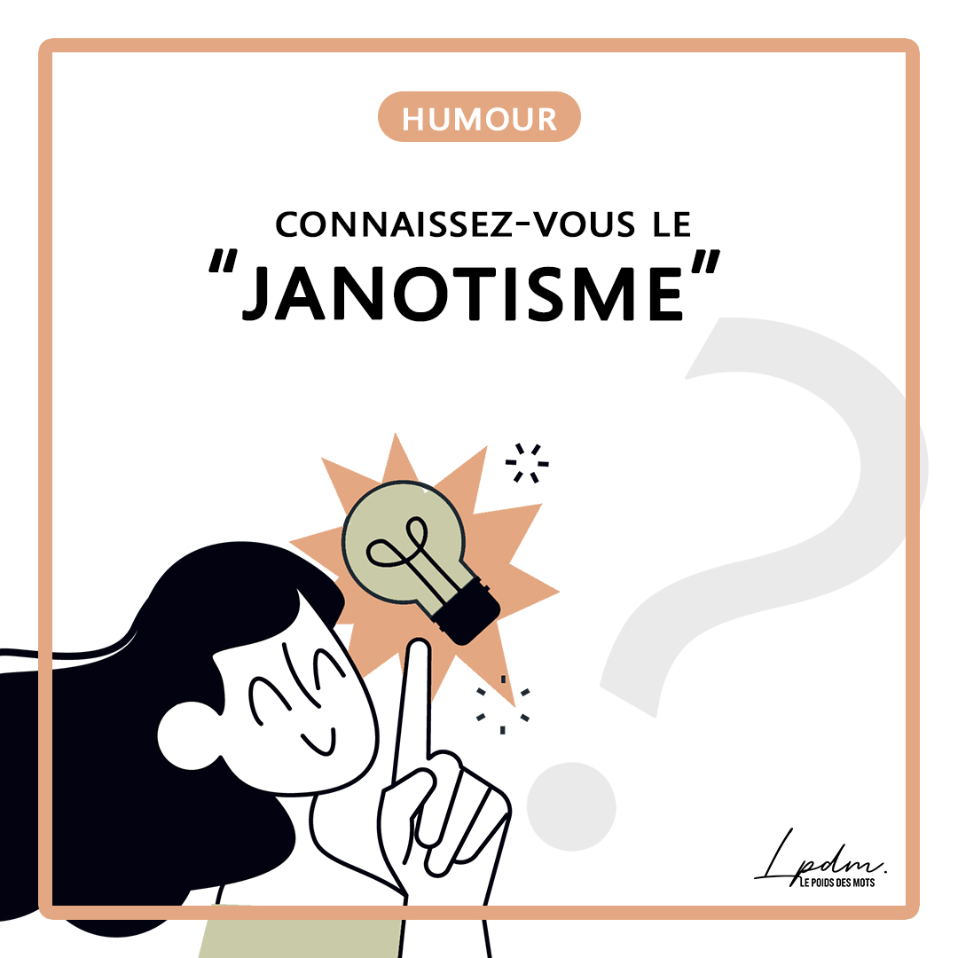Connaissez-vous le “janotisme” ?