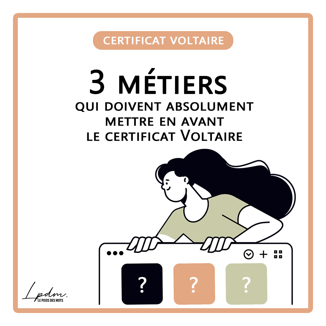 Les 3 métiers qui doivent ABSOLUMENT mettre en avant le Certificat Voltaire