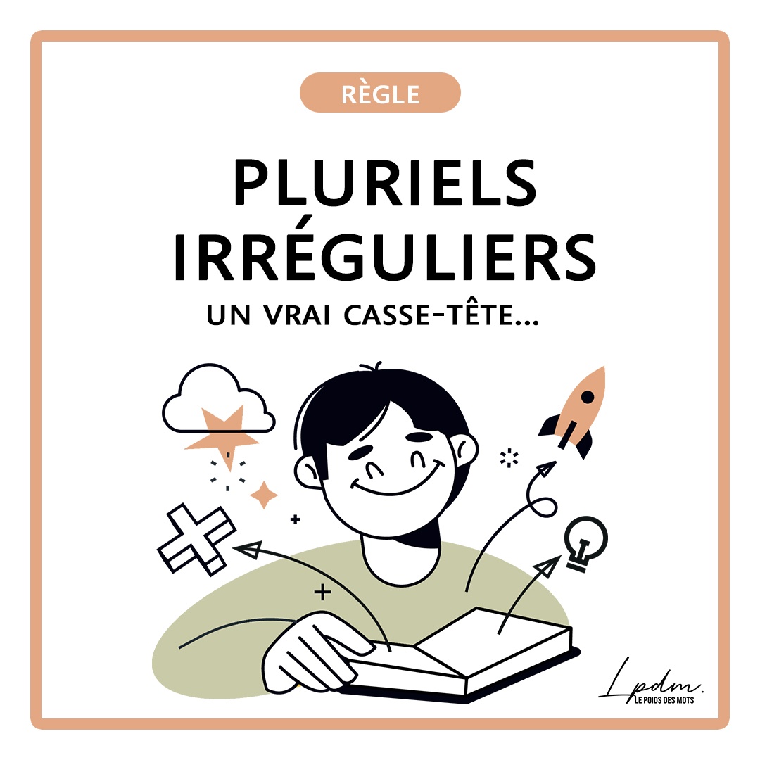 Les difficultés des pluriels irréguliers