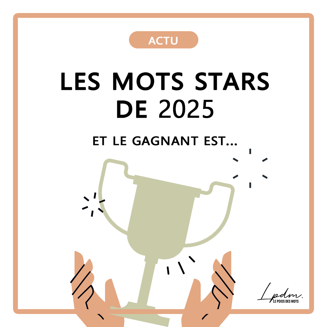 Les mots stars de 2025 : et les grands vainqueurs sont...